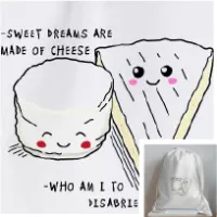 Sac personnalisé citation drôle, sac coton et citation sweet dreams are made of cheese.